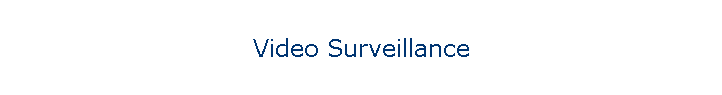 Video Surveillance